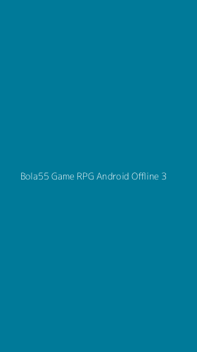 Tampilan Antarmuka Aplikasi Bola55 Game Rpg Android Offline - 3