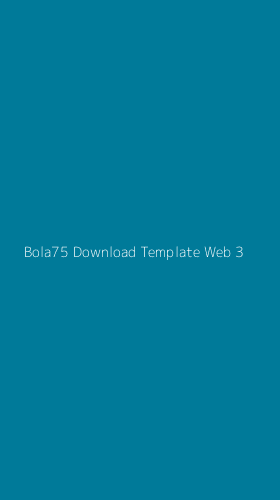 Tampilan Antarmuka Aplikasi Bola75 Download Template Web - 3