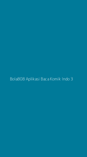 Tampilan Antarmuka Aplikasi Bola808 Aplikasi Baca Komik Indo - 3