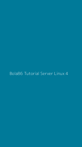 Tampilan Antarmuka Aplikasi Bola86 Tutorial Server Linux - 4