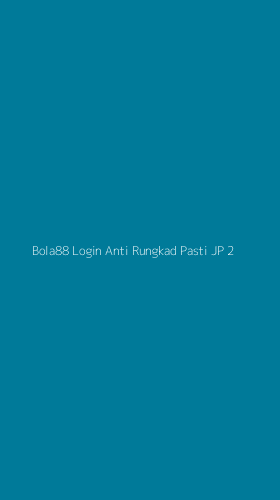 Tampilan Antarmuka Aplikasi Bola88 Login Anti Rungkad Pasti Jp - 2