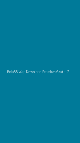 Tampilan Antarmuka Aplikasi Bola88 Wap Download Premium Gratis - 2