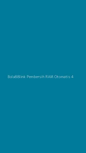 Tampilan Antarmuka Aplikasi Bola88link Pembersih Ram Otomatis - 4