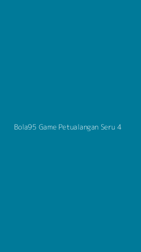 Tampilan Antarmuka Aplikasi Bola95 Game Petualangan Seru - 4