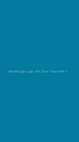 Tampilan Antarmuka Aplikasi Bola99 Login Login Slot Gacor Tanpa Vpn - 3