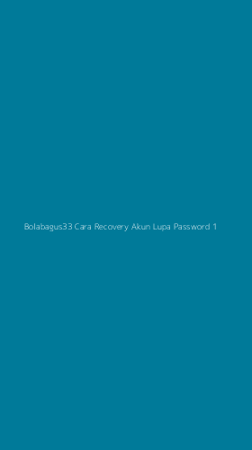 Tampilan Antarmuka Aplikasi Bolabagus33 Cara Recovery Akun Lupa Password - 1