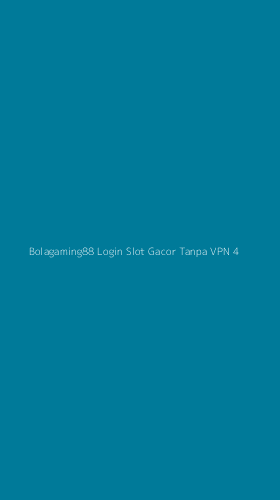 Tampilan Antarmuka Aplikasi Bolagaming88 Login Slot Gacor Tanpa Vpn - 4