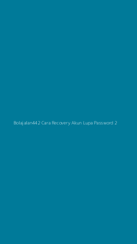 Tampilan Antarmuka Aplikasi Bolajalan442 Cara Recovery Akun Lupa Password - 2