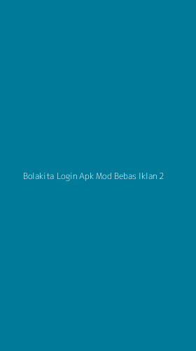 Tampilan Antarmuka Aplikasi Bolakita Login Apk Mod Bebas Iklan - 2