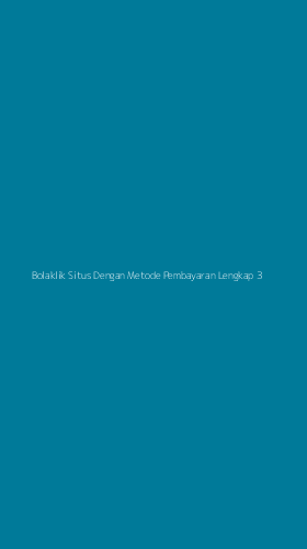 Tampilan Antarmuka Aplikasi Bolaklik Situs Dengan Metode Pembayaran Lengkap - 3