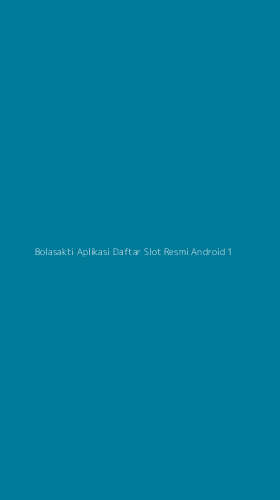 Tampilan Antarmuka Aplikasi Bolasakti Aplikasi Daftar Slot Resmi Android - 1