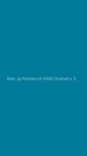 Tampilan Antarmuka Aplikasi Bom Jp Pembersih Ram Otomatis - 3