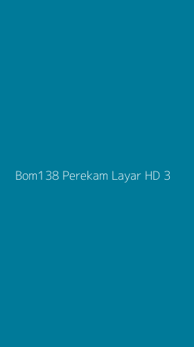 Tampilan Antarmuka Aplikasi Bom138 Perekam Layar Hd - 3