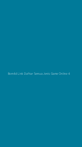 Tampilan Antarmuka Aplikasi Bom4d Link Daftar Semua Jenis Game Online - 4