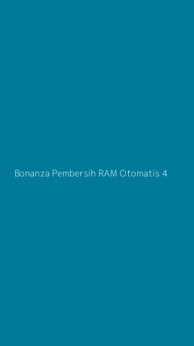 Tampilan Antarmuka Aplikasi Bonanza Pembersih Ram Otomatis - 4