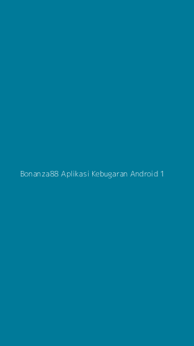 Tampilan Antarmuka Aplikasi Bonanza88 Aplikasi Kebugaran Android - 1