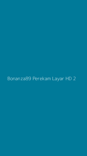 Tampilan Antarmuka Aplikasi Bonanza89 Perekam Layar Hd - 2