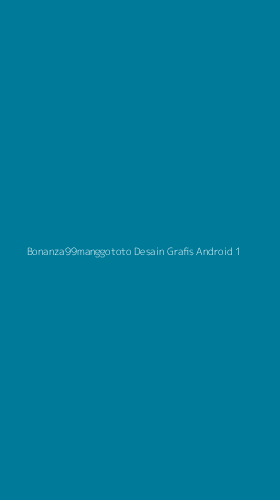 Tampilan Antarmuka Aplikasi Bonanza99manggototo Desain Grafis Android - 1