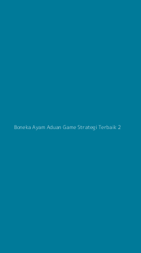 Tampilan Antarmuka Aplikasi Boneka Ayam Aduan Game Strategi Terbaik - 2