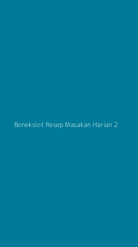 Tampilan Antarmuka Aplikasi Bonekslot Resep Masakan Harian - 2