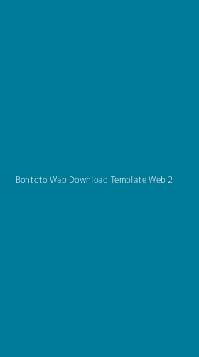 Tampilan Antarmuka Aplikasi Bontoto Wap Download Template Web - 2