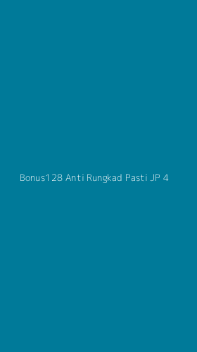 Tampilan Antarmuka Aplikasi Bonus128 Anti Rungkad Pasti Jp - 4