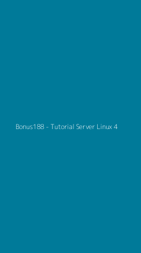 Tampilan Antarmuka Aplikasi Bonus188 - Tutorial Server Linux - 4