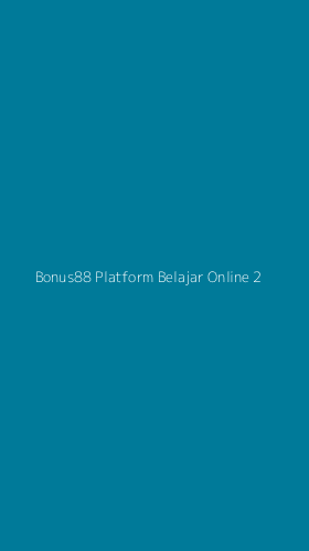 Tampilan Antarmuka Aplikasi Bonus88 Platform Belajar Online - 2