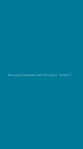 Tampilan Antarmuka Aplikasi Bonusnya Kumpulan Game Slot Gacor Terbaik - 3