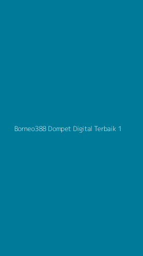 Tampilan Antarmuka Aplikasi Borneo388 Dompet Digital Terbaik - 1