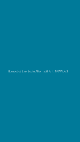 Tampilan Antarmuka Aplikasi Borneobet Link Login Alternatif Anti Nawala - 3