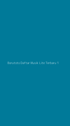 Tampilan Antarmuka Aplikasi Borutoto Daftar Musik Lite Terbaru - 1