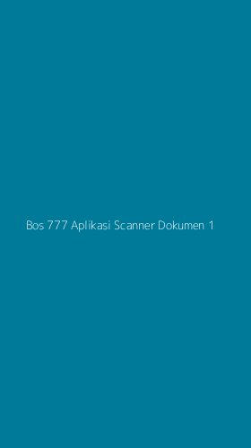 Tampilan Antarmuka Aplikasi Bos 777 Aplikasi Scanner Dokumen - 1