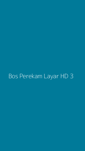Tampilan Antarmuka Aplikasi Bos Perekam Layar Hd - 3