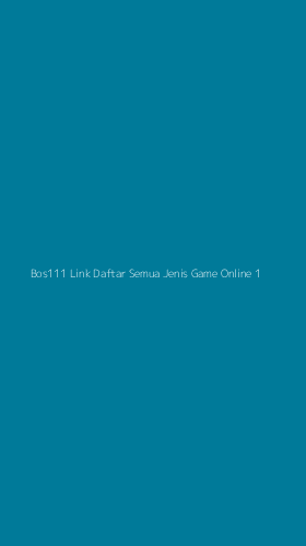 Tampilan Antarmuka Aplikasi Bos111 Link Daftar Semua Jenis Game Online - 1