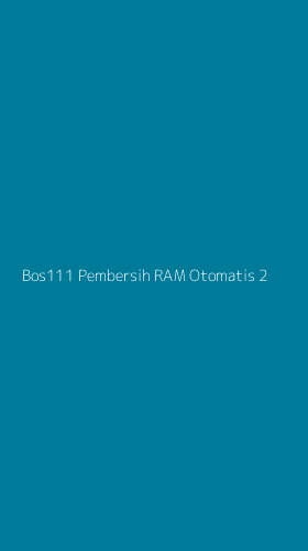 Tampilan Antarmuka Aplikasi Bos111 Pembersih Ram Otomatis - 2