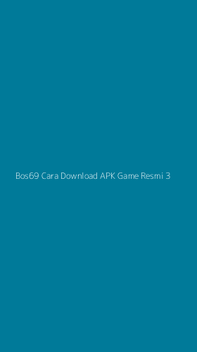 Tampilan Antarmuka Aplikasi Bos69 Cara Download Apk Game Resmi - 3