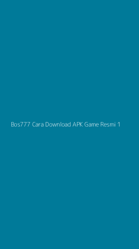 Tampilan Antarmuka Aplikasi Bos777 Cara Download Apk Game Resmi - 1