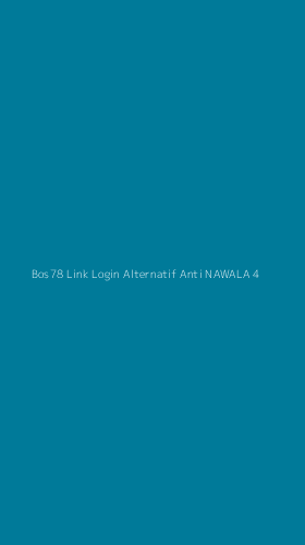 Tampilan Antarmuka Aplikasi Bos78 Link Login Alternatif Anti Nawala - 4