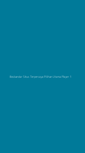 Tampilan Antarmuka Aplikasi Bosbandar Situs Terpercaya Pilihan Utama Player - 1