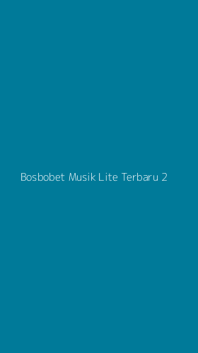 Tampilan Antarmuka Aplikasi Bosbobet Musik Lite Terbaru - 2