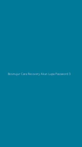 Tampilan Antarmuka Aplikasi Bosmujur Cara Recovery Akun Lupa Password - 3