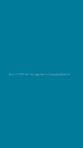 Tampilan Antarmuka Aplikasi Boss 177 Rtp Slot Tertinggi Hari Ini Gampang Maxwin - 4