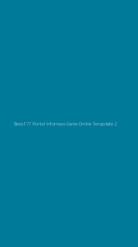 Tampilan Antarmuka Aplikasi Boss177 Portal Informasi Game Online Terupdate - 2