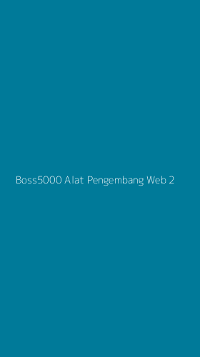 Tampilan Antarmuka Aplikasi Boss5000 Alat Pengembang Web - 2