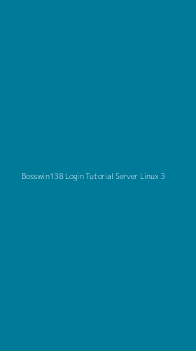 Tampilan Antarmuka Aplikasi Bosswin138 Login Tutorial Server Linux - 3