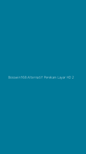 Tampilan Antarmuka Aplikasi Bosswin168 Alternatif Perekam Layar Hd - 2