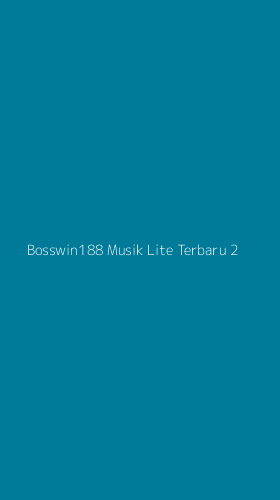 Tampilan Antarmuka Aplikasi Bosswin188 Musik Lite Terbaru - 2