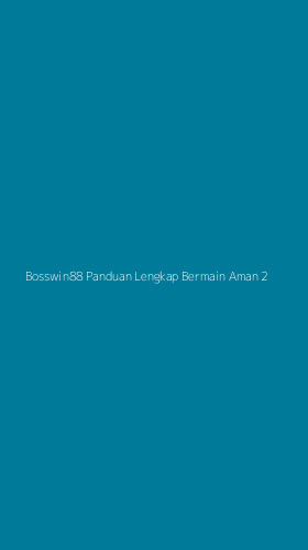Tampilan Antarmuka Aplikasi Bosswin88 Panduan Lengkap Bermain Aman - 2