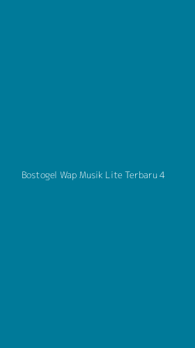 Tampilan Antarmuka Aplikasi Bostogel Wap Musik Lite Terbaru - 4